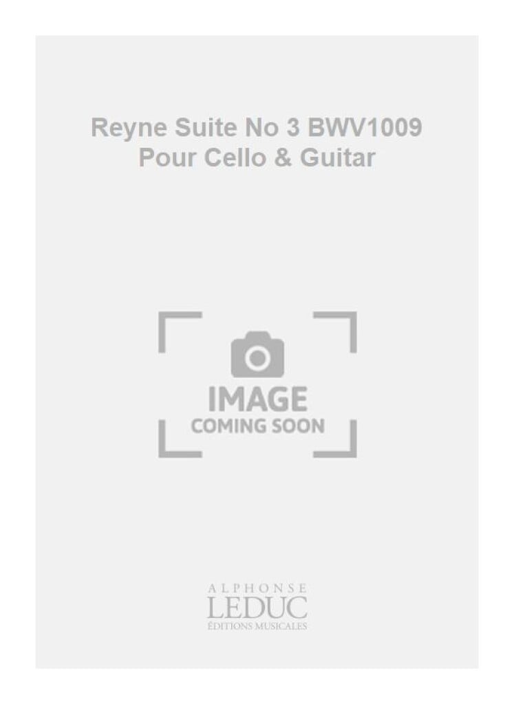 Reyne Suite No 3 BWV1009 Pour Cello & Guitar